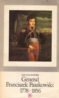 JAN PACHOŃSKI - GENERAŁ FRANCISZEK PASZKOWSKI 1778-1856