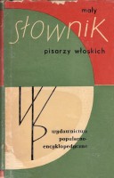MAŁY SŁOWNIK PISARZY WŁOSKICH
