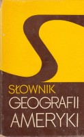 KUBIATOWICZ LUCJAN - SŁOWNIK TERMINÓW GEOGRAFII AMERYKI