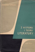 GÓRSKI KONRAD - Z HISTORII I TEORII LITERATURY. SERIA DRUGA