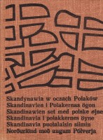 SKANDYNAWIA W OCZACH POLAKÓW. ANTOLOGIA. Wybór, opracowanie i wstęp CIESIELSKI ZENON