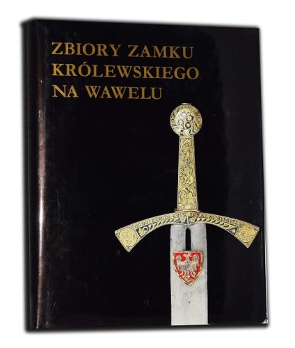 JERZY SZABLOWSKI - ZBIORY ZAMKU KRÓLEWSKIEGO NA WAWELU.jpg