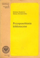 STAŃDOWA ELŻBIETA, SZWEJKOWSKA HELENA - PRZYSPOSOBIENIE BIBLIOTECZNE