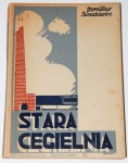 IWASZKIEWICZ Jarosław - Stara cegielnia, wyd.1, 1946