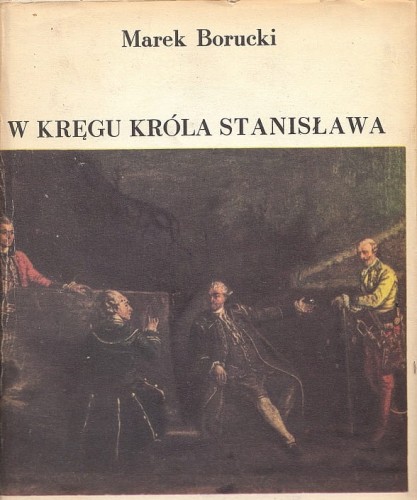 MAREK BORUCKI - W KRĘGU KRÓLA STANISŁAWA.jpg