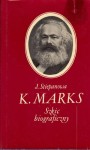 STIEPANOWA J. - K. MARKS Szkic biograficzny