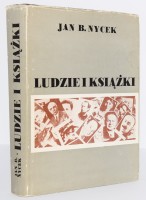 NYCEK Jan Bolesław - Ludzie i książki. Słownik biograficzny ludzi książki i pióra województwa płockiego.