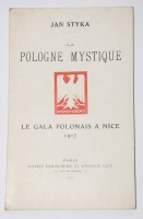 STYKA JAN - La Pologne mystique: Conférence faite le 13 Mai 1917 au Chateau Valrose a Nice 1917