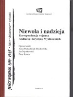Niewola i nadzieja. Korespondencja wojenna Andrzeja i Krystyny Mystkowskich.