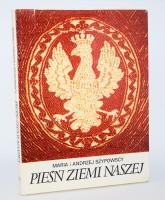SZYPOWSCY Maria i Andrzej - Pieśni ziemi naszej. [album historia Polski]