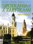 SPOTKANIA Z ZABYTKAMI ; Kultura ; Tradycje ; Pamiątki 7/2007 