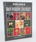 [dedykacja] ŻYGULSKI Zdzisław jun. - Polska broń wodzów i żołnierzy.
