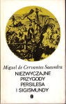 DE CERVANTES SAAVEDRA Miguel - Niezwyczajne przygody Persilesa i Sigismundy 