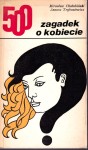 CHAŁUBIŃSKI M.; TRYBUSIEWICZ J. - 500 zagadek o kobiecie.