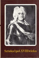 Sztuka 1 poł. XVIII wieku. Materiały Sesji Stowarzyszenia Historyków sztuki Rzeszów, listopad 1978.