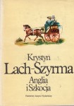 LACH-SZYRMA Krystyn - Anglia i Szkocja. Przypomnienia z podróży roku 1820-1824 odbytej.
