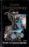 HEMINGWAY Ernest - Wyspy na Golfsztromie 