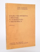 Książka rękopiśmienna i biblioteka w starożytności i średniowieczu.
