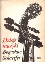 SCHAEFFER Bogusław - Dzieje muzyki