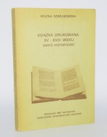 SZWEJKOWSKA Helena - Książka drukowana XV-XVIII wieku. Zarys historyczny.