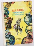 ALI BABA I CZTERDZIESTU ROZBÓJNIKÓW [wg baśni Grimma]. Ilustr. J.M. Szancer.