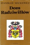 MACKIEWICZ Stanisław - Dom Radziwiłłów