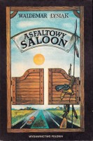 ŁYSIAK Waldemar - Asfaltowy saloon