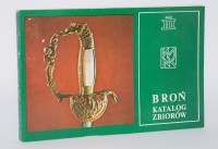 LATOUR Ryszard de - Broń. Katalog zbiorów. [Muzeum Narodowe w Kielcach]