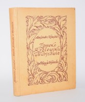 KRAUSHAR Aleksander - Zamek Królewski w Warszawie. Zarys historyczno-obyczajowy. Z 57 ilustr. Poznań 1924.