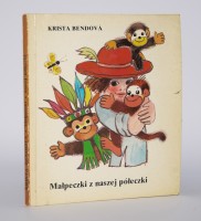 BENDOVA Krista - Małpeczki z naszej półeczki. Wydanie 1. Ilustr. D. Imielska-Gebethner.