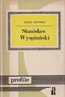 OKOŃSKA Alicja - Stanisław Wyspiański.