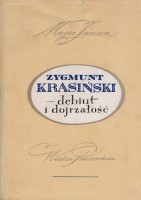 JANION Maria - Zygmunt Krasiński - debiut i dojrzałość.