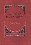 Lutnia Puszkina, wybrał i przełożył Julian Tuwim, ilustr. A. Uniechowski.