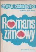 KISIELEWSKI Stefan (Tomasz Staliński) - Romans zimowy.