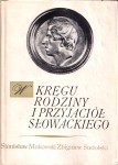 MAKOWSKI S., SUDOLSKI Z. - W kręgu rodziny i przyjaciół Słowackiego