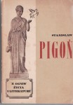 PIGOŃ Stanisław - Z ogniw życia i literatury. Rozprawy.