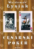 ŁYSIAK Waldemar - Cesarski poker