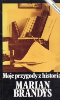 BRANDYS Marian - Moje przygody z historią.