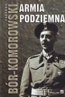 BÓR-KOMOROWSKI Tadeusz - Armia Podziemna.