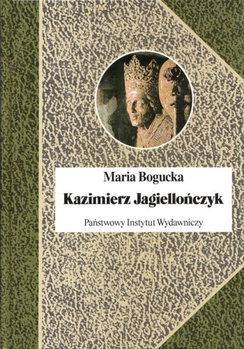 MARIA BOGUCKA - KAZIMIERZ JAGIELLOŃCZYK.jpg