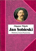 WÓJCIK Zbigniew - Jan III Sobieski 1629-1696 BSL [nowe wydanie]