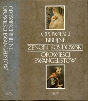 KOSIDOWSKI Zenon - Opowieści biblijne. Opowieści Ewangelistów.