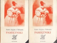 d`ABRANTES Laura księżna - Pamiętniki [z epoki napoleońskiej], 1-2 komplet