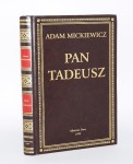 MICKIEWICZ Adam - Pan Tadeusz, czyli ostatni zajazd na Litwie.