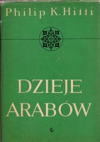 HITTI Philip K. - Dzieje Arabów