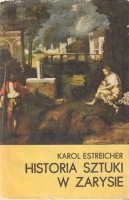 ESTREICHER Karol - Historia sztuki w zarysie