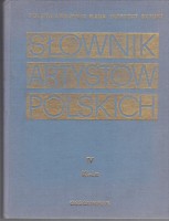 Słownik artystów polskich i obcych w Polsce działających (zmarłych przed 1966 r.) . Malarze, rzeźbiarze, graficy. T.4 KI-LA 
