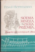 HERRMANN Paul - Siódma minęła, Ósma przemija. Przygody najwcześniejszych odkryć, CERAM