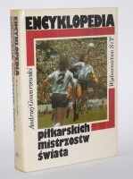 GOWARZEWSKI Andrzej - Encyklopedia piłkarskich mistrzostw świata. Wydanie 1.