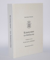 STOŁECKI Kazimierz - Krasnystaw rys historyczny. Wyd. IV powiększone.